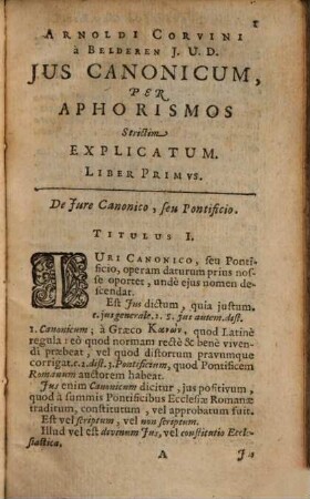 Arnoldi Corvini Ivs Canonicvm Per Aphorismos strictim Explicatum