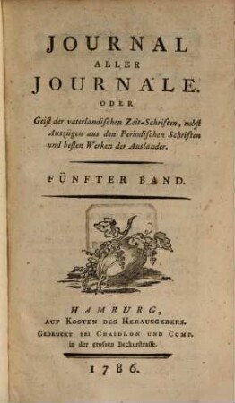Journal aller Journale : oder Geist der vaterländischen und fremden Zeitschriften. 1786,5, 1786,5