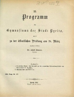 Programm des Gymnasiums der Stadt Pyritz : womit zu der öffentlichen Prüfung ... ergebenst einladet. 1881/82 = Jg. 23