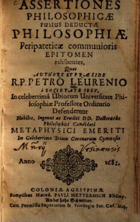 Assertiones philosophicae fusius deductae philosophiae peripaticae communioris epitomen exhibentes