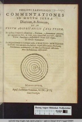 Philippi Lansbergii Commentationes In Motvm Terræ Diurnum & Annuum; Et In Vervm Adspectabilis Cæli Typvm ...