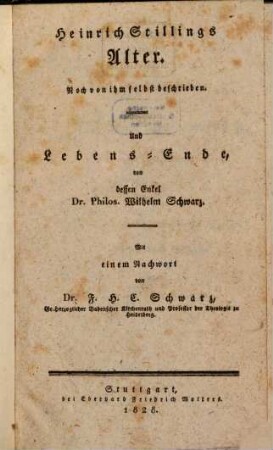 Heinrich Stillings ... : eine wahrhafte Geschichte, [6]. Heinrich Stillings Alter und Lebensende