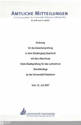 Ordnung für die Zwischenprüfung in dem Studiengang Spanisch mit dem Abschluss Erste Staatsprüfung für das Lehramt an Berufskollegs an der Universität Paderborn : vom 12. Juli 2007
