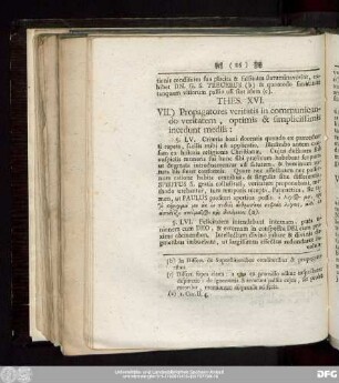 Thes. XVI. VII.) Propagatores veritatis in communicando veritatem, optimis & simplicissimis incedunt mediis: