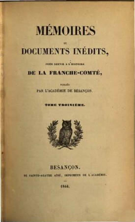 Mémoires et documents inédits pour servir à l'histoire de la Franche-Comté. 3