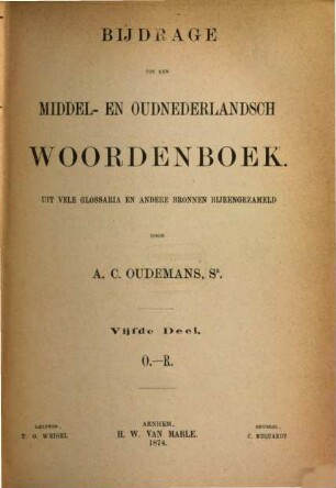 Bijdrage tot den Middel- en Oudnederlandsch Woordenboek : uit vele Glossaria en andere bronnen bijeengezameld. V