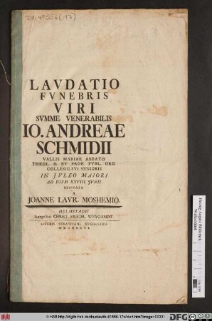 Lavdatio Fvnebris Viri Svmme Venerabilis Io. Andreae Schmidii Vallis Mariae Abbatis ... In Jvleo Maiori Ad Diem XXVIII. Jvnii