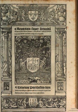 Reportata super secundu[m] Sententiaru[m] fratris Joannis duns Scoti ... : nunq[am] antea impressa