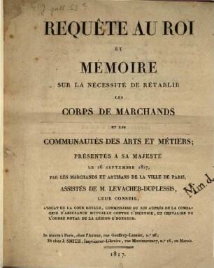 Requête au Roi et Mémoire sur la nécessité de rétablir les corps de marchands et les communautés des arts et métiers