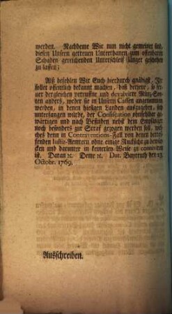 Von Gottes Gnaden Wir Christian Friederich Carl Alexander, Marggraf zu Brandenburg ... Es ist zur Anzeige gekommen, ... an ... Orten des ... Fuerstenthums verschiedene unconventionsmaeßige theils... abgewürdigte ... Münz-Sorten ... einschleichen ... : Dat. Bayreuth den 23. Octobr. 1769