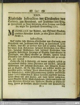 XXIX. Käyserliche Instruction vor Christophen von Carlowitz, zum Rotenhauß, und Joachimen vom Berg, zu Herrendorff, zu Ihrer Absendung an die Hertzoge von Sachsen, wegen der Herrschafft Leuttenburg. 1565