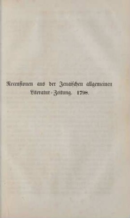 Recensionen aus der Jenaischen allgemeinen Literatur-Zeitung. 1798