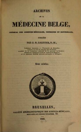 Archives de la Médicine Belge : journal des sciences medicales, physiques et naturelles. 16/18 = A. 6. 1845