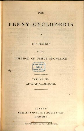 The Penny Cyclopaedia of the Society for the Diffusion of Useful Knowledge, 3. Athanaric - Bassano