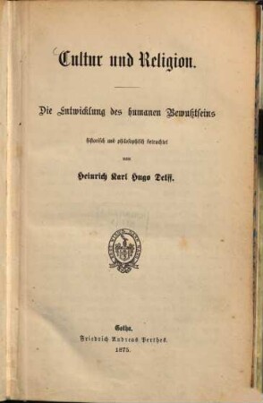 Cultur und Religion : d. Entwicklung d. humanen Bewußtseins histor. u. philos. betrachtet