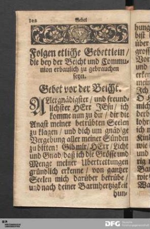 Folgen etliche Gebettlein, die bey der Beicht und Communion erbaulich zu gebrauchen seyn.