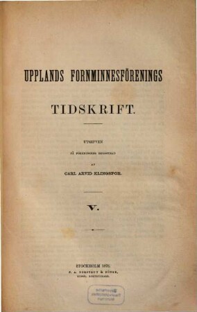 Upplands Fornminnesförenings tidskrift. 5, 5. 1876