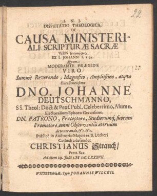 Disputatio Theologica, De Causa Ministeriali Scripturae Sacrae Viris Theopneupstois : Ex. I. Johann. I. v. 3. 4.