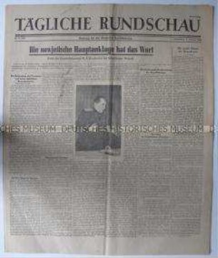 Sowjetischen Tageszeitung für die deutsche Bevölkerung "Tägliche Rundschau" u.a. zur Rede des sowjetischen Hauptanklägers Budenko auf dem Nürnberger Prozess