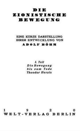 Die Bewegung bis zum Tode Theodor Herzls / Adolf Böhm