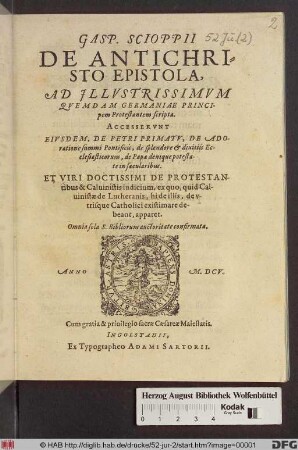 Gasp. Scioppii De Antichristo Epistola, Ad Illustrissimum Quemdam Germaniae Principem Protestantem scripta