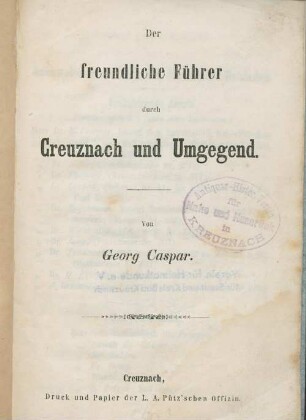 Der freundliche Führer durch Creuznach und Umgegend