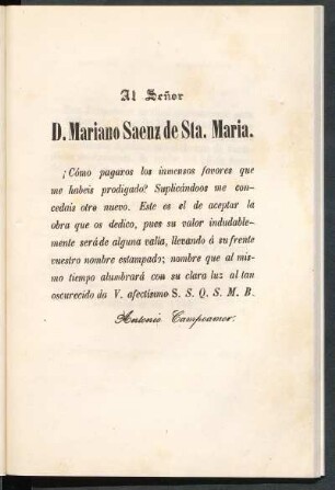 [Dedicatoria] Al Señor D. Mariano Sáenz de Sta. María