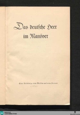 Das deutsche Heer im Manöver : eine Bildfolge vom Wirken unseres Heeres