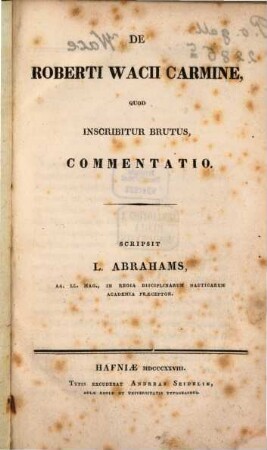 De Roberti Wacii Carmine, quod inscribitur Brutus Commentatio