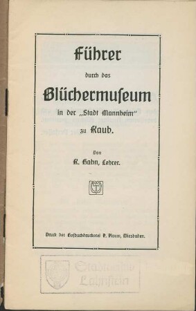 Führer durch das Blüchermuseum in der "Stadt Mannheim" zu Kaub