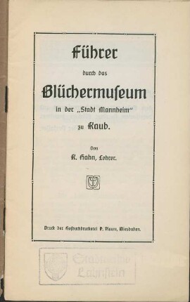 Führer durch das Blüchermuseum in der "Stadt Mannheim" zu Kaub
