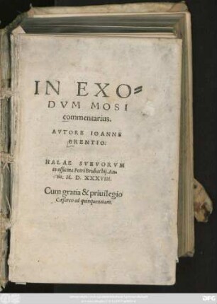IN EXO=||DVM MOSI || commentarius.|| AVTORE IOANNE || BRENTIO.||