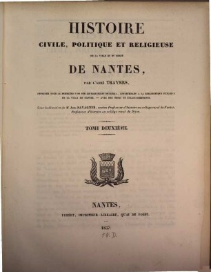 Histoire civile, politique et religieuse de la ville et du comté de Nantes. 2