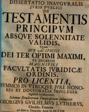 Dissertatio Inavgvralis Jvris Pvblici De Testamentis Principvm Absqve Solennitate Validis
