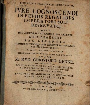 Diss. inaug. ... de iure cognoscendi in feudis regalibus, imperatori soli reservato