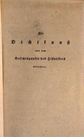 Die Dichtkunst aus dem Gesichtspunkte des Historikers betrachtet