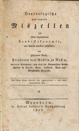 Dendrologische und andere Miszellen zur begründeten Landoekonomie : aus sichern Quellen geschöpft
