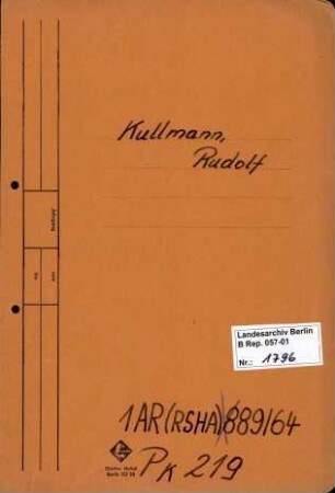 Personenheft Rudolf Kullmann (*14.06.1911), Kriminalkommissar und SS-Obersturmführer