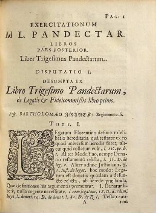 Johannis-Jacobi Wissenbachii Nassovi, JC. & Antecessoris Frisii, Exercitationum Ad L. Pandectarum Libros Partes Duæ: Quæ in Præcipuis, cognituque maxime necessariis Difficultatibus & Controversiis Commentarii vice funguntur, Pars Posterior. [Disputatio I-XLII]