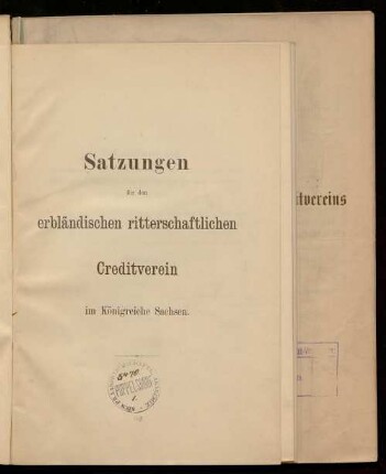 Satzungen für den Erbländischen Ritterschaftlichen Creditverein im Königreiche Sachsen