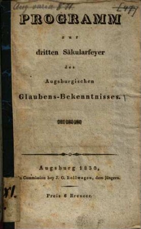 Programm zur dritten Säkularfeyer des Augsburgischen Glaubens-Bekenntnisses