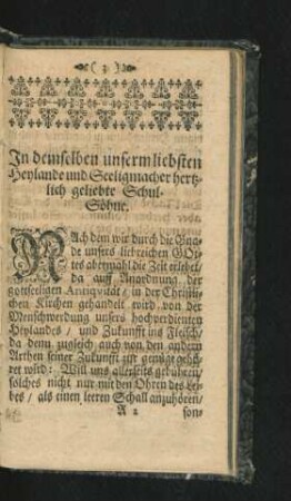 In demselben unserm liebsten Heylande und Seeligmacher hertzlich geliebte Schul-Söhne.