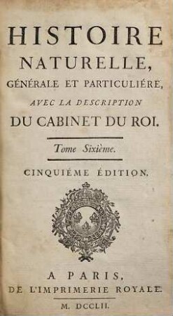 Histoire naturelle, générale et particulière : avec la description de Cabinet du Roi. 6
