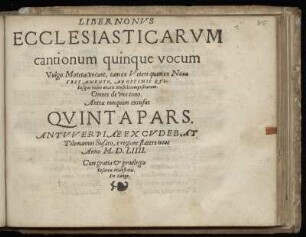Liber nonus ecclesiasticarum cantionum quinque vocum ... Quinta Pars
