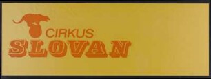 Cirkus Slovan, ohne Ortsangabe, ohne Jahr