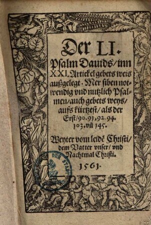 Der LI. Psalm Dauids : inn XXI. Artickel gebets weis außgelegt