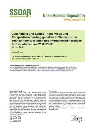 Jugendhilfe und Schule - neue Wege und Perspektiven: Vortrag gehalten in Simmern zum zehnjährigen Bestehen des Internationalen Bundes für Sozialarbeit am 21.08.2002