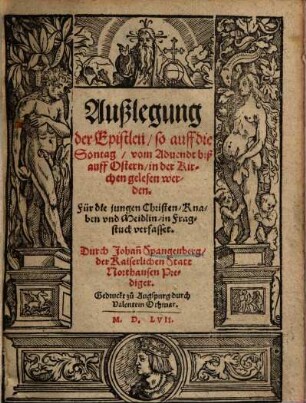 Außlegung der Episteln so auff die Sontag, ... in der Kirchen gelesen werden : Für die jungen Christen, Knaben vnd Meidlin, in Fragstuck verfasset, [Winterteil]. Vom Aduendt biß auff Ostern