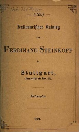 Antiquarischer Katalog von Ferdinand Steinkopf in Stuttgart. 325. 1884