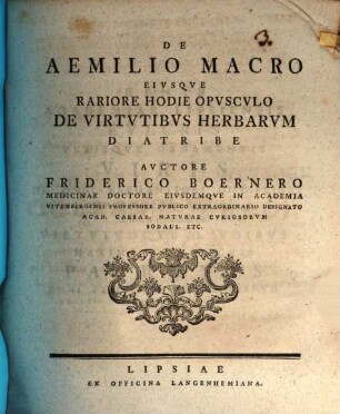 De Aemilio Macro Eiusque Rariore Hodie Opusculo De Virtutibus Herbarum Diatribe